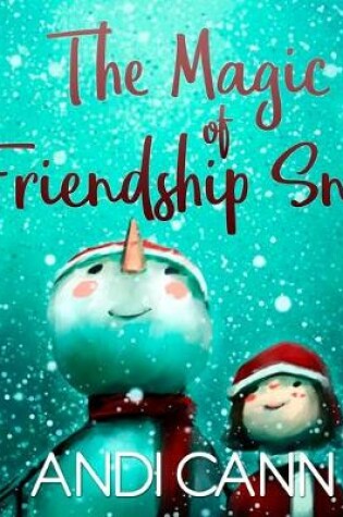 Cover of The Magic of Friendship Snow