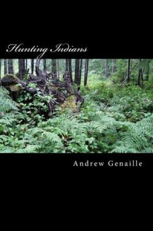 Cover of Hunting Indians