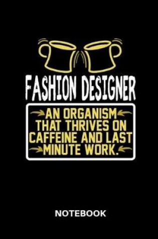 Cover of Fashion Designer - Notebook