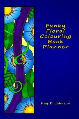 Cover of Funky Floral Colouring Book Planner