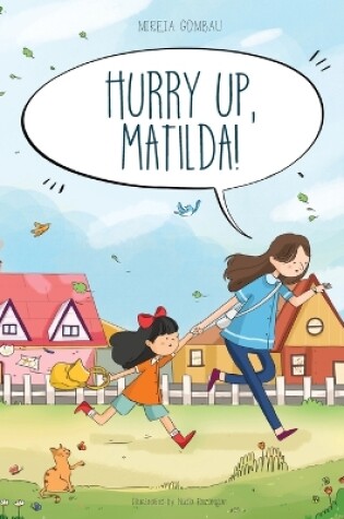 Cover of Hurry up, Matilda!