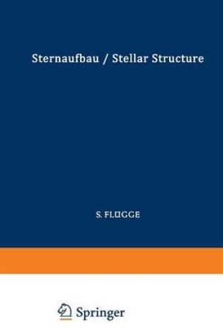 Cover of Astrophysik II: Sternaufbau / Astrophysics II: Stellar Structure