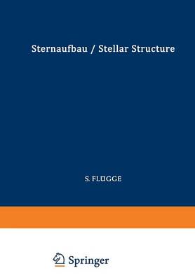 Cover of Astrophysik II: Sternaufbau / Astrophysics II: Stellar Structure