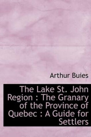 Cover of The Lake St. John Region