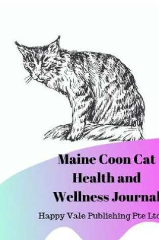 Cover of Maine Coon Cat Health and Wellness Journal