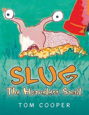 Book cover for SLUG The Homeless Snail