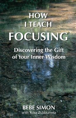 Book cover for How I Teach Focusing