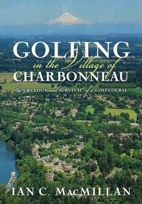 Book cover for Golfing in the Village of Charbonneau