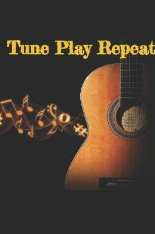 Cover of Tune, play repeat