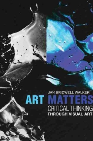 Cover of Art Matters: Critical Thinking Through Visual Arts