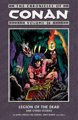 Book cover for The Chronicles Of Conan Volume 26: Legion Of The Dead And Other Stories