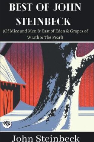 Cover of Best of John Steinbeck (Of Mice and Men & East of Eden & Grapes of Wrath & The Pearl)
