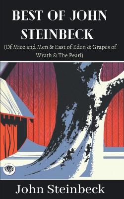 Book cover for Best of John Steinbeck (Of Mice and Men & East of Eden & Grapes of Wrath & The Pearl)