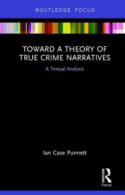 Cover of Toward a Theory of True Crime Narratives