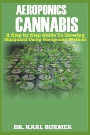 Cover of Aeroponics Cannabis