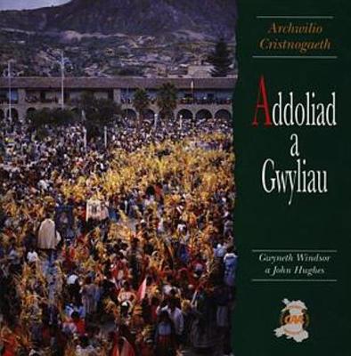 Book cover for Archwilio Cristnogaeth - Addoliad a Gwyliau