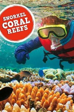 Cover of Snorkel Coral Reefs