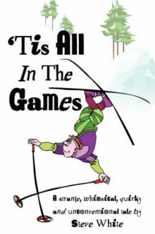 Cover of 'Tis All In The Games