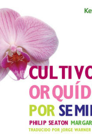 Cover of Cultivo de Orquideas Por Semillas