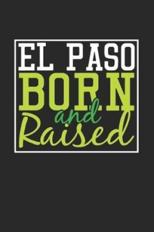 Cover of El Paso Born And Raised