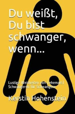 Cover of Du weisst, Du bist schwanger, wenn...