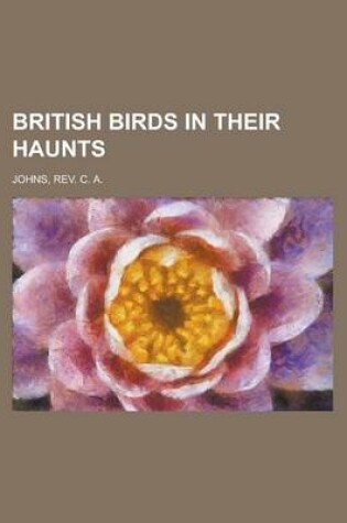 Cover of British Birds in Their Haunts