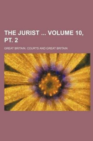 Cover of The Jurist Volume 10, PT. 2