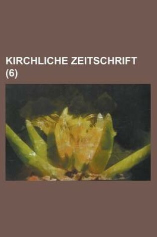 Cover of Kirchliche Zeitschrift (6)