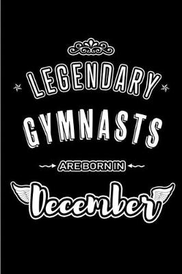 Book cover for Legendary Gymnasts are born in December