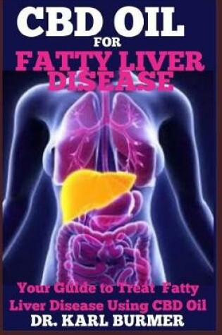 Cover of CBD Oil for Fatty Liver Disease