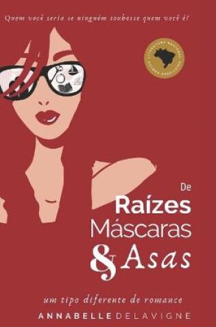Cover of De Ra�zes, M�scaras e Asas