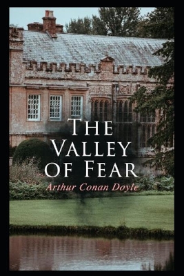 Book cover for The Valley of Fear By Arthur Conan Doyle (Annotated)