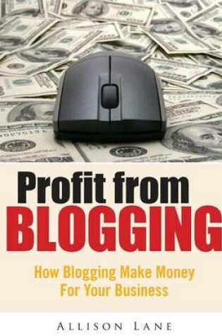 Cover of Profit from Blogging