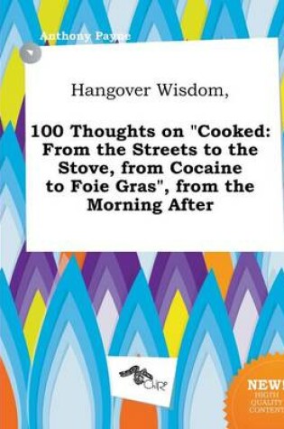 Cover of Hangover Wisdom, 100 Thoughts on Cooked