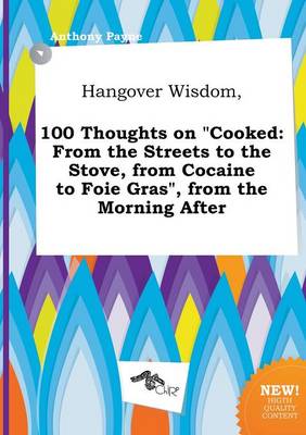 Book cover for Hangover Wisdom, 100 Thoughts on Cooked