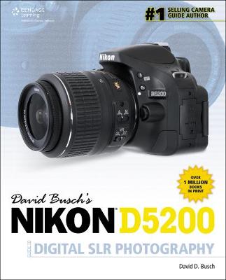 Book cover for David Busch's Nikon D5200 Guide to Digital SLR Photography