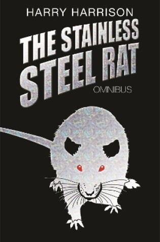 Cover of The Stainless Steel Rat Omnibus