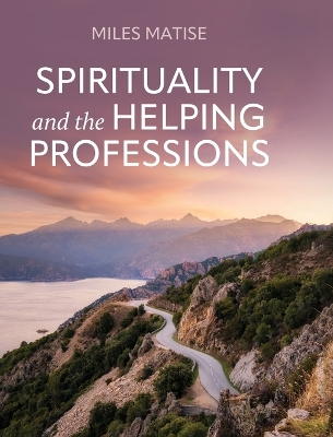 Book cover for Spirituality and the Helping Professions