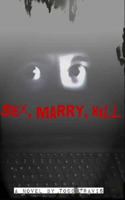 Book cover for Sex, Marry, Kill