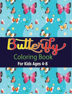 Book cover for Butterfly Coloring Book for Kids Ages 4-8