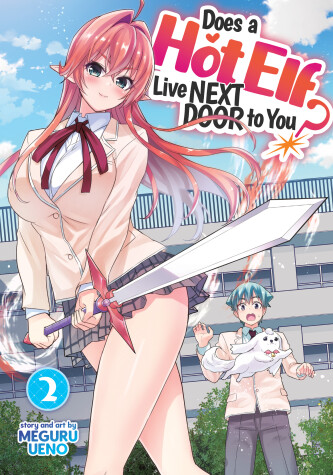 Cover of Does a Hot Elf Live Next Door to You? Vol. 2