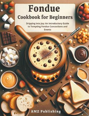 Book cover for Fondue Cookbook for Beginners