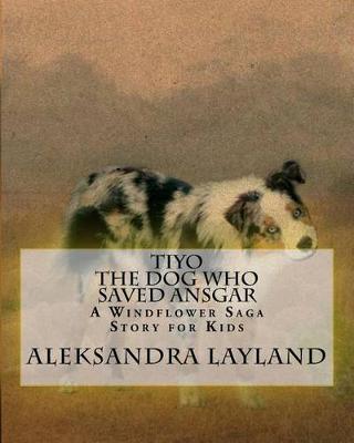 Book cover for Tiyo, The Dog Who Saved Ansgar