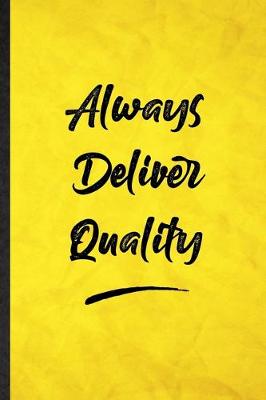 Book cover for Always Deliver Quality