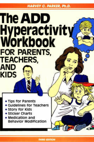 Cover of The ADD Hyperactivity Workbook for Parents, Teachers and Kids