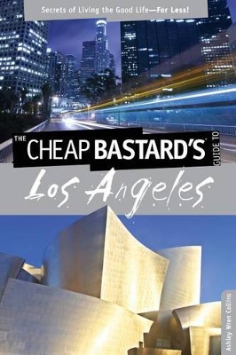 Cover of Cheap Bastard's (R) Guide to Los Angeles