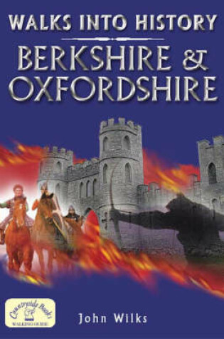 Cover of Walks into History: Berkshire and Oxfordshire