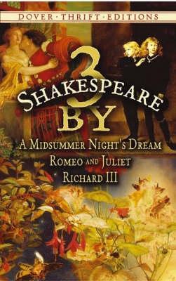 Book cover for 3 by Shakespeare: with a Midsummer Night's Dream and Romeo and Juliet and Richard III