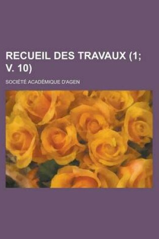 Cover of Recueil Des Travaux (1; V. 10)