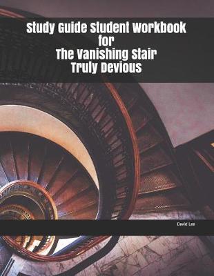 Book cover for Study Guide Student Workbook for The Vanishing Stair Truly Devious